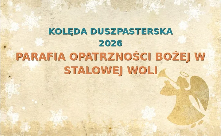 Parafia Opatrzności Bożej w Stalowej Woli – harmonogram kolęd (wizyt duszpasterskich) 2025