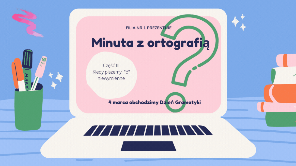 III część cyklu Minuta z ortografią” Filii nr 1