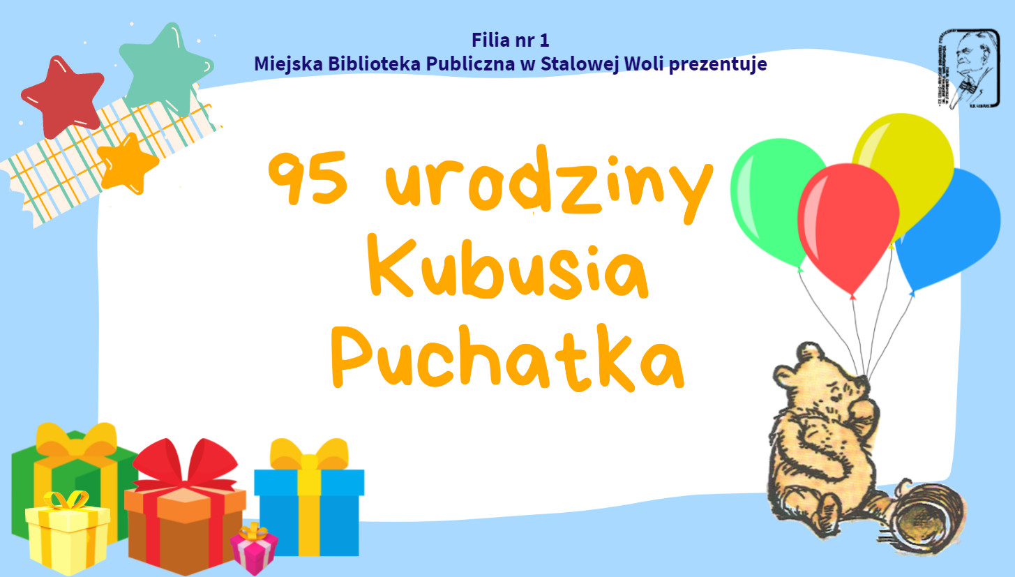 MBP Stalowa Wola: To już dzisiaj! Kubuś Puchatek ma 95 lat!