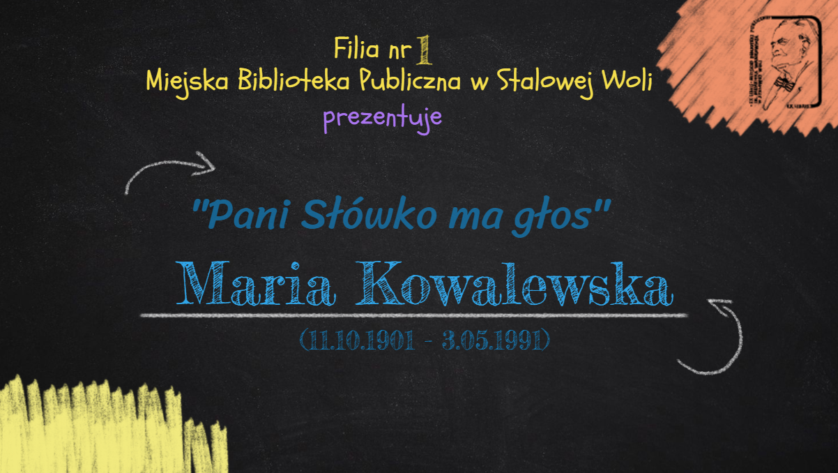MBP Stalowa Wola: Filia nr 1: Maria Kowalewska - Pani Słówko ma głos”