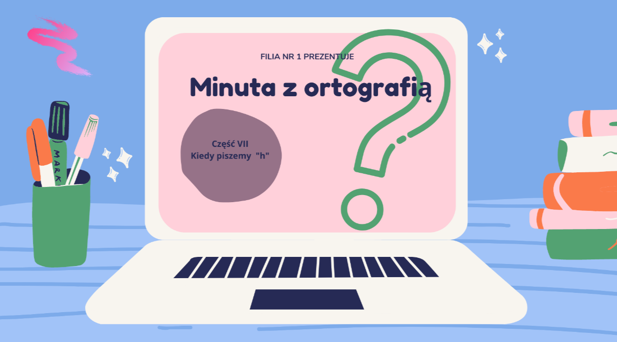 Minuta z ortografią i literką „h”