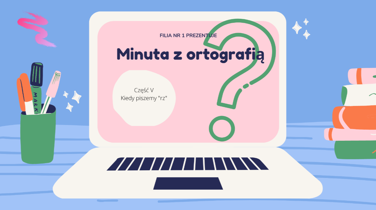 Minuta z ortografią część V - Filia nr 1