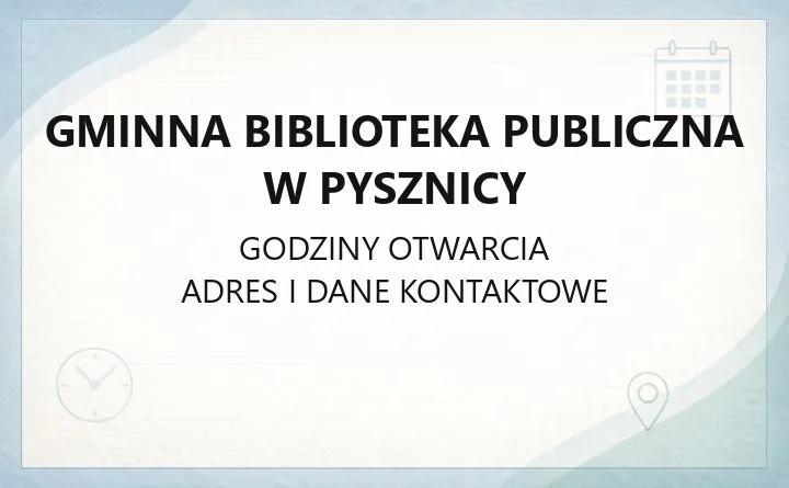 Gminna Biblioteka Publiczna w Pysznicy - kontakt, godziny, filie i usługi