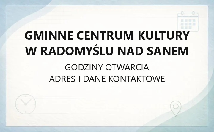 Gminne Centrum Kultury w Radomyślu nad Sanem - kontakt, zajęcia i dostępność