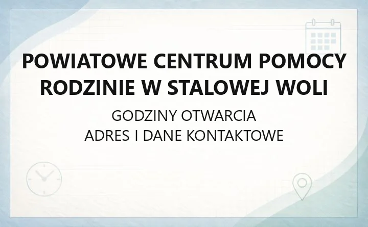 Powiatowe Centrum Pomocy Rodzinie w Stalowej Woli - kontakt, godziny, wsparcie dla rodzin i osób z niepełnosprawnościami