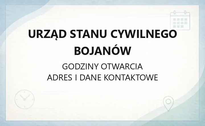 Urząd Stanu Cywilnego Bojanów - kontakt, adres, sprawy do załatwienia