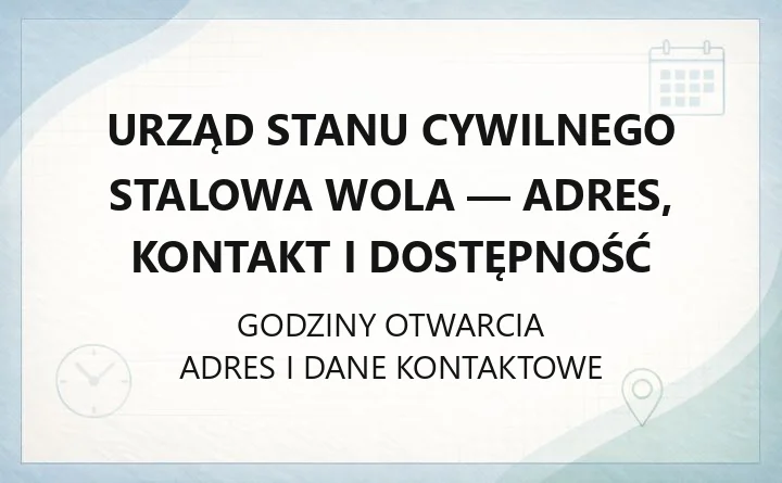 Urząd Stanu Cywilnego Stalowa Wola - adres, kontakt i dostępność