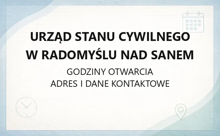 Urząd Stanu Cywilnego w Radomyślu nad Sanem - kontakt, godziny, sprawy