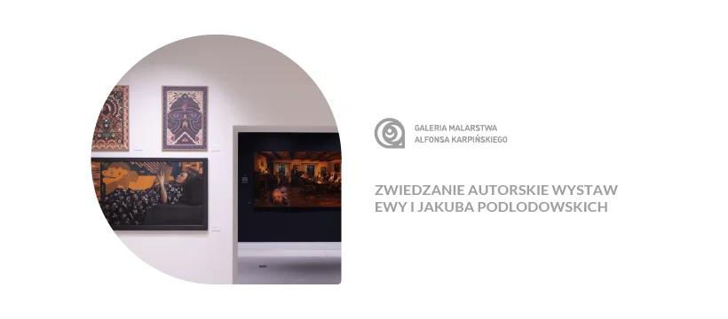 Grafika promocyjna wydarzenia Oprowadzanie autorskie po wystawach Ewy i Jakuba Podlodowskich