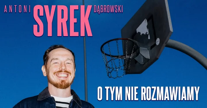 Grafika promocyjna wydarzenia Antoni Syrek‑Dąbrowski — „O tym nie rozmawiamy” w Stalowej Woli
