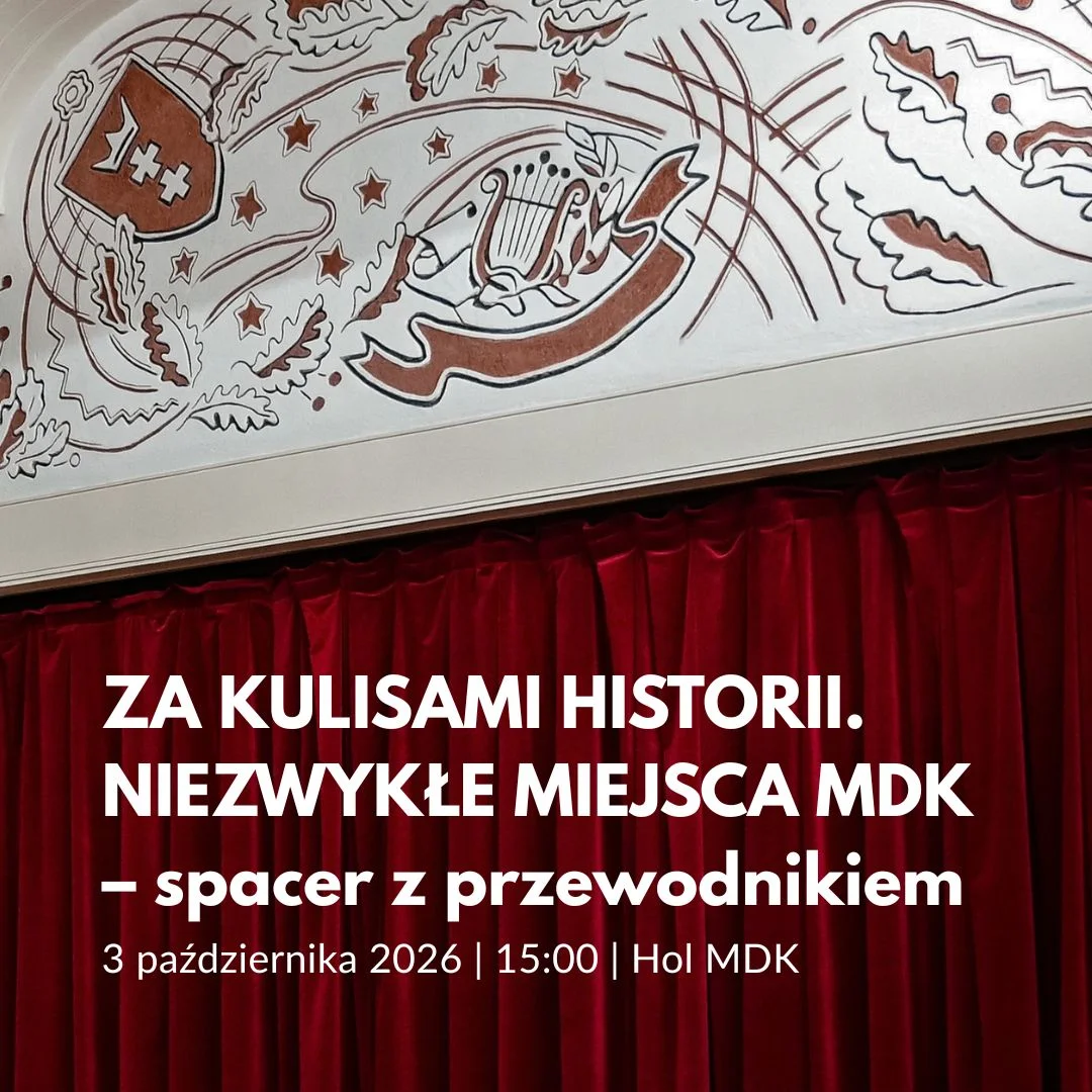 Grafika promocyjna wydarzenia Za kulisami historii. Niezwykłe miejsca MDK – spacer z przewodnikiem