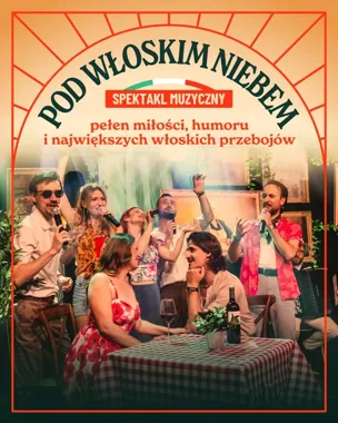Włoskie przeboje, humor i wakacyjna podróż - „Pod Włoskim Niebem” zaprasza.