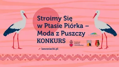 Stroimy się w ptasie piórka – moda prosto z Puszczy Sandomierskiej